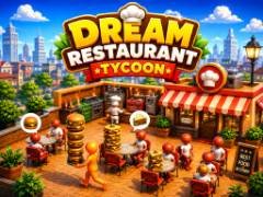Dream Restaurant Tycoon - crazygames,crazy games,free games,h5 game, free play,free crazy games