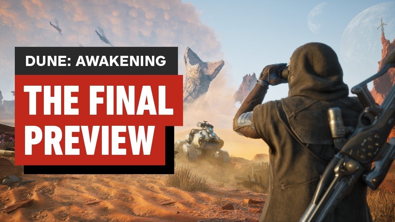 Dune: Awakening – The Final Preview